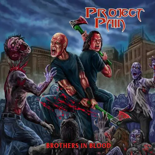 Project Pain : Brothers in Blood